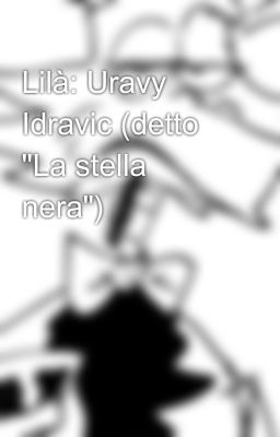 Lilà: Uravy Idravic (detto 