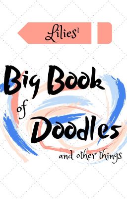 Lilies' Big Book of Doodles and Other Things