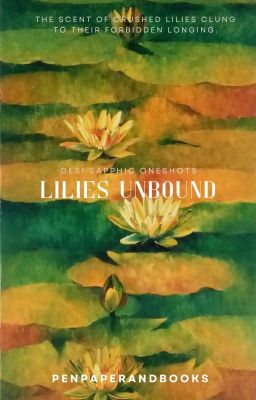 Lilies Unbound | Desi Sapphic Oneshots