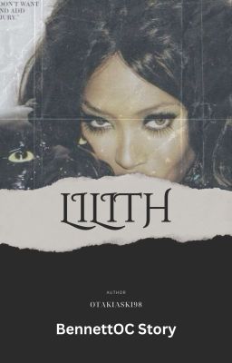 Lilith{Bennett Sister Story}