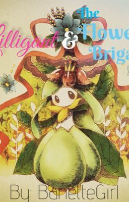 Lilligant and The Flower Brigade