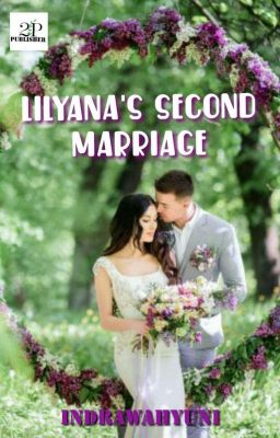 Lilyana's Second Marriage (Sudah Terbit)