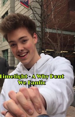 Limelight - A Why Dont We Fanfic