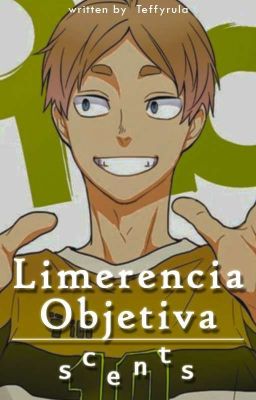 Limerencia Objetiva ━ Scents