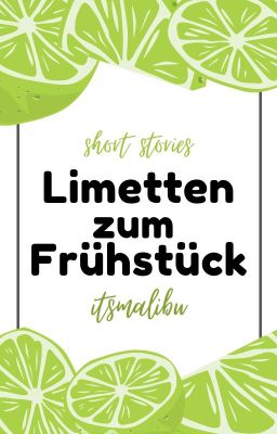 Limetten zum Frühstück ; short stories