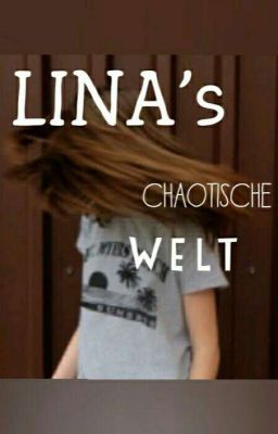 Linas chaotische Welt