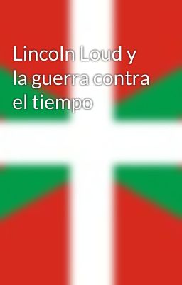 Lincoln Loud y la guerra contra el tiempo 