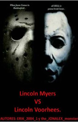 Lincoln Myers Vs Lincoln Voorhees.