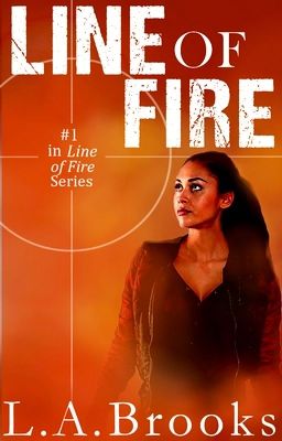 Line of Fire (Book #1) GirlXGirl