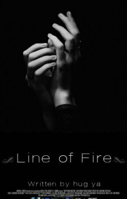 Line of Fire | Ziall ✔