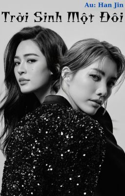 [LINGORM][FANFIC] Trời Sinh Một Đôi [Chương 9]