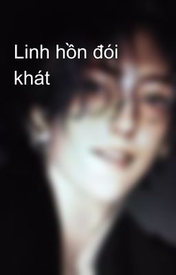 Linh hồn đói khát