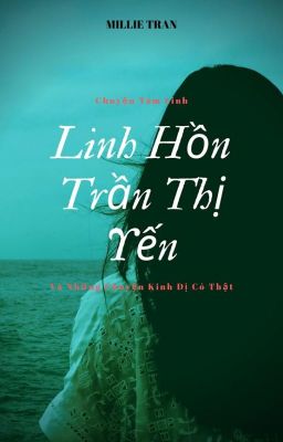 Linh Hồn Trần Thị Yến Và Những Chuyện kinh Dị Có Thật