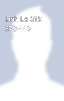 Linh La Giới 372-443