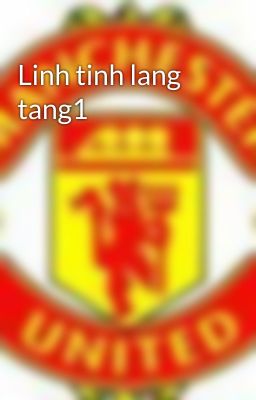 Linh tinh lang tang1