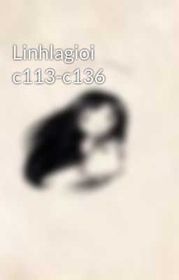 Linhlagioi c113-c136