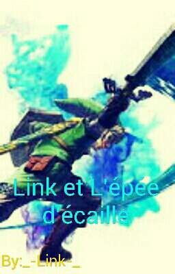 Link et L'épée d'écaille