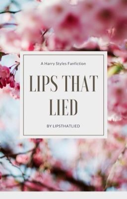 Lips That Lied || hs