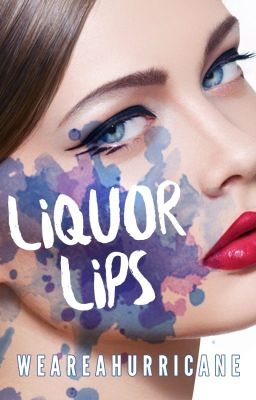 Liquor Lips