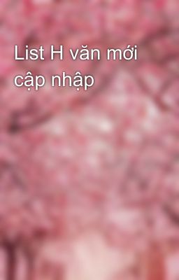 List H văn mới cập nhập