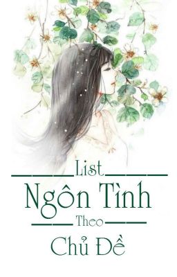 List Ngôn Tình Theo Chủ Đề