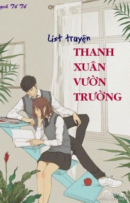 LIST TRUYỆN NGÔN TÌNH THANH XUÂN VƯỜN TRƯỜNG