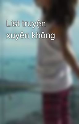 List truyện xuyên không