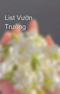 List Vườn Trường