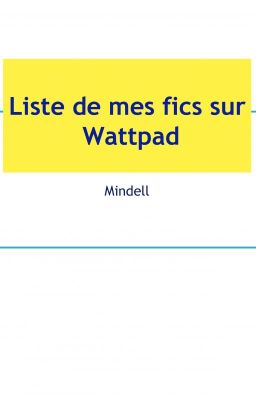 Liste de mes fics sur Wattpad