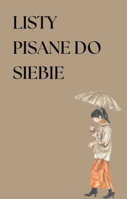 LISTY PISANE DO SIEBIE - cykl wierszy