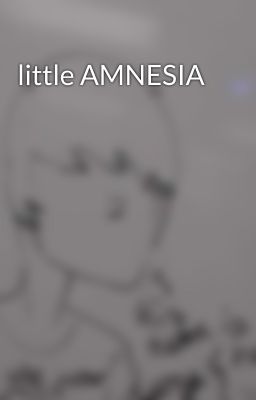 little AMNESIA