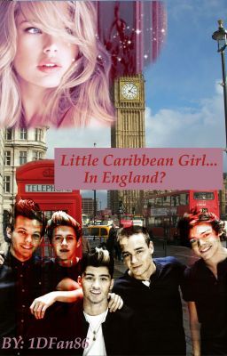 Little Caribbean Girl... In England? {Harry Styles Fan Fiction}