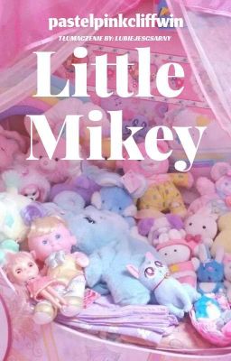 Little Mikey One-shots | PL