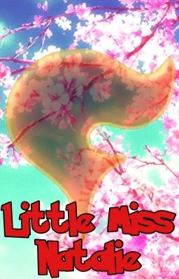 Little Miss Natalie (Pokémon fanfic)