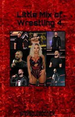 Little Mix of Wrestling 4(Under Major Editing)