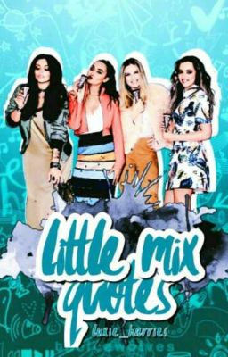 Little Mix Quotes 