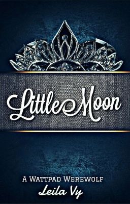 Little Moon (Lycan Series #1✔)