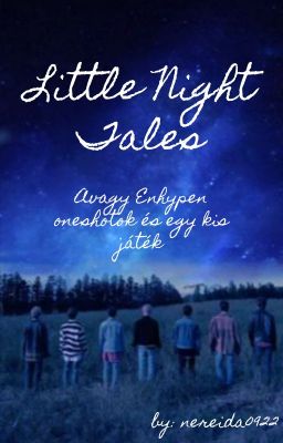 Little Night Tales (Enhypen oneshot és egy kis játék)