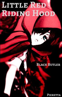 Little Red Riding Hood (Black Butler FF)