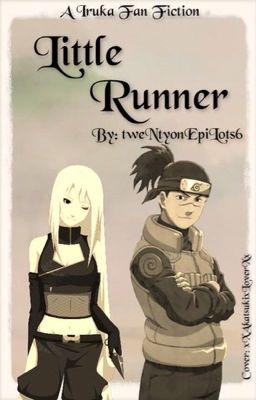 Little Runner (An Iruka Fan fiction)