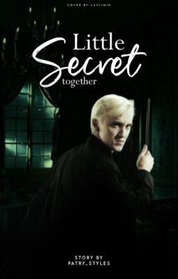 Little secret: Together | Draco Malfoy |