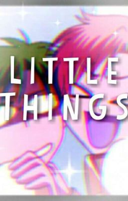 Little Things