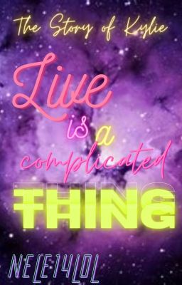 Live is a complicated Thing ~ The Story of Kylie