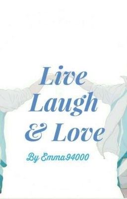 Live, laugh & love