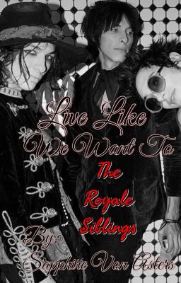 Live Like We Want To (The Royale Siblings)