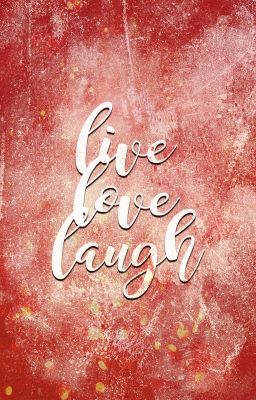 Live Love Laugh