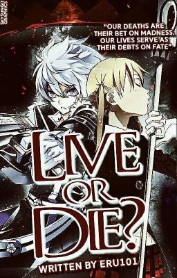 LIVE or DIE? (Hiatus)