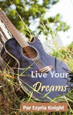 Live your dreams [En pause]