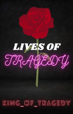 Lives Of Tragedy