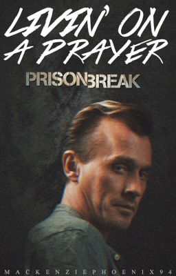 Livin' On A Prayer; Prison Break (✔️)